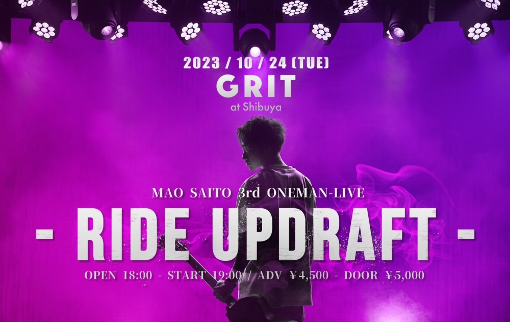 【MAO SAITO 3rd ONEMAN-LIVE・RIDE UPDRAFT】