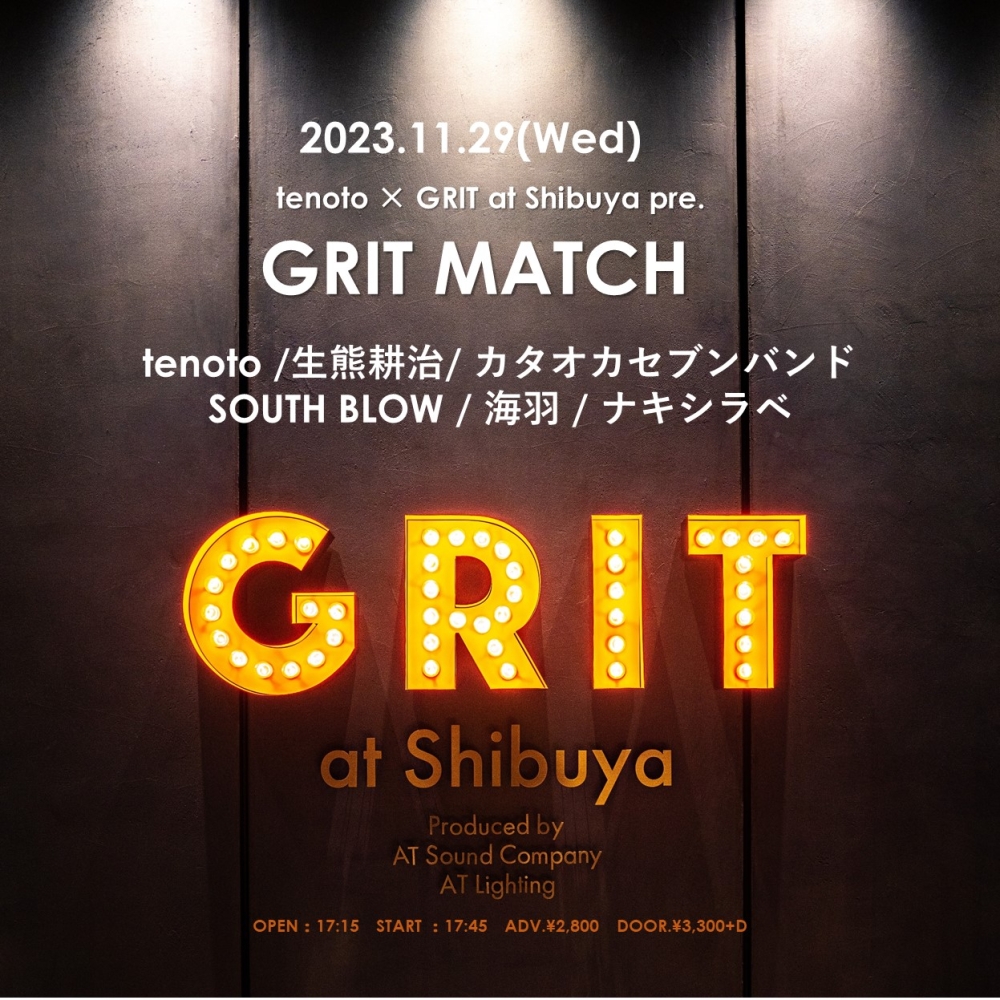 tenoto × GRIT at Shibuya pre. GRIT MATCH