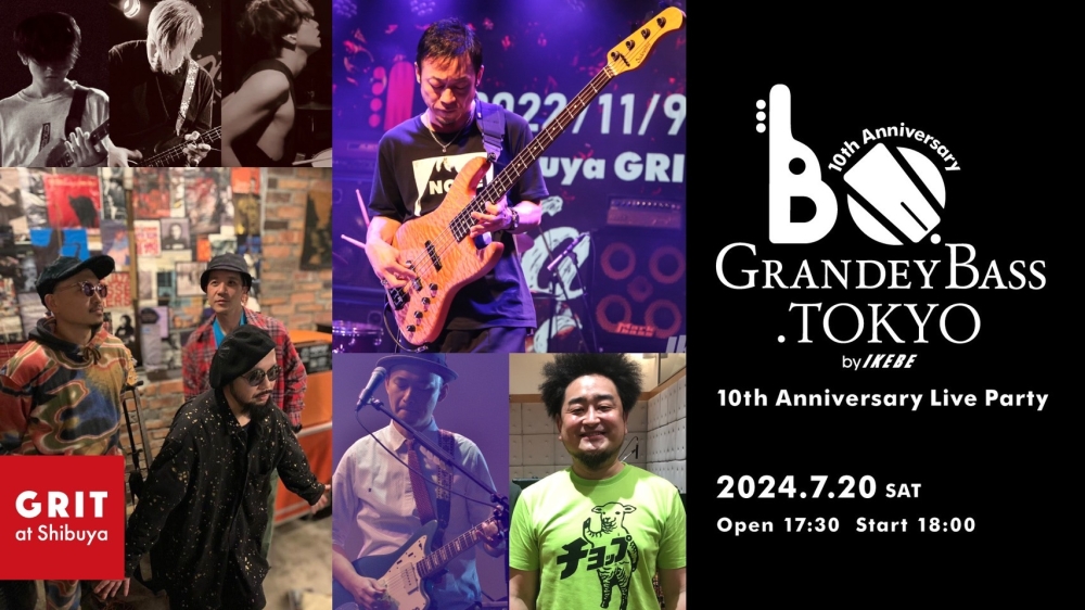 GRANDEY BASS TOKYO 10th Anniversary Live Party